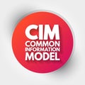 CIM - Common Information Model acronym, concept background