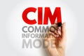 CIM Common Information Model concept with marker in hand. Technology and data system standardization terminology for structure and Royalty Free Stock Photo