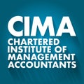 CIMA - Chartered Institute of Management Accountants acronym, business concept background