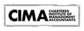 CIMA Chartered Institute of Management Accountants - training and qualification in management accountancy and related subjects,