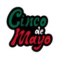 Cinco de mayo sticker. Handwritten lettering phrase design in colors mexican flag red, white, green. Royalty Free Stock Photo