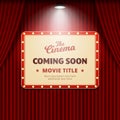 Cinema movie coming soon banner promotion design. retro billboard with spotlight on theater curtain background vector illustration Royalty Free Stock Photo