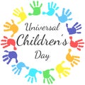 A circle of handprints with a inscription inside Universal Children`s Day. Icon of colored prints of kid`s hands on the Happy Chil