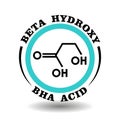 Circle vector icon Beta Hydroxy Acid with chemical formula of BHA symbol for packaging signs of exfoliant scrub cosmetics Royalty Free Stock Photo