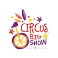 Circus big show logo design, carnival, festive, circus show label with unicycle, badge, hand drawn template of flyear Royalty Free Stock Photo