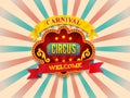 Circus carnival sign with light bulb frame. Sunlight retro. Background. Old paper starburst. Circus style.