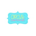 Circus carnival label vector illustration