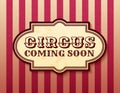 Circus Coming Soon attraction template of vintage stock banner. Retro carnival sign. Circus style show banner template. Background Royalty Free Stock Photo