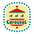 Circus sticker. Carnival logo. Carousel pony. Amusement park. Children attraction. Fairground icon. Vintage roundabout