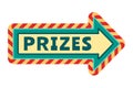 Circus sticker. Prizes way pointer. Winners presents. Fairground billboard. Festival lottery signpost. Retro attraction