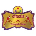 circus tonight's show label. Vector illustration decorative background design