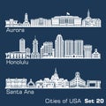 Cities of USA - Aurora, Honolulu, Santa Ana. Detailed architecture. Trendy vector illustration.