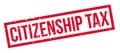 Citizenship Tax rubber stamp