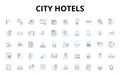 City hotels linear icons set. Luxury, Central, Boutique, Urban, Business, Cosmopolitan, Contemporary vector symbols and