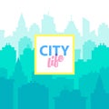 City life background. Poster template with Urban landscape. Blue pastel city silhouette in flat style. Cityscape