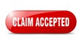 claim accepted button. sticker. banner. rounded glass sign