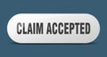 claim accepted button. sticker. banner. rounded glass sign Royalty Free Stock Photo
