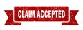 claim accepted ribbon. claim accepted grunge band sign.