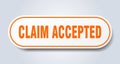 claim accepted sign. rounded isolated button. white sticker Royalty Free Stock Photo