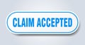 claim accepted sign. rounded isolated button. white sticker Royalty Free Stock Photo