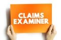 Claims Examiner - review insurance claims to verify both the claimant and claim adjuster followed due process during the