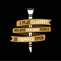 Clarinet Quotes Saying, Vector best for print design like t-shirt, mug, frame and other