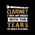 Clarinet Quotes Saying, Vector best for print design like t-shirt, mug, frame and other