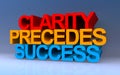 clarity precedes success on blue