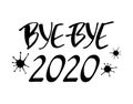 Bye bye 2020 year hand drawn lettering quote Royalty Free Stock Photo
