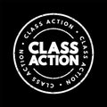 Class action - legal proceeding in which one or several plaintiffs bring a lawsuit on behalf of a larger group, text concept stamp