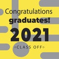 Class of 2021. Congratulations graduates. Royalty Free Stock Photo