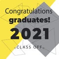 Class of 2021. Congratulations graduates. Graduation logo with lettering. Royalty Free Stock Photo