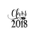 Vector illustration of a graduating class in 2018. Graphics elements for t-shirts, and the idea for the badge or sign Royalty Free Stock Photo