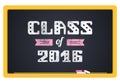 Class of 2016. High School Graduate, College Graduate. The inscription in chalk on a blackboard. Vector lettering