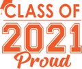 Class of 2021 PROUD Orange Stacked Graphic Royalty Free Stock Photo