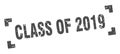 Class of 2019 stamp. class of 2019 square sign. class of 2019