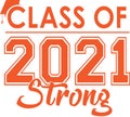 Class of 2021 STRONG Orange Graphic Royalty Free Stock Photo