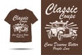 Classic coupe cars deserve better people love silhouette t shirt design