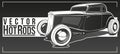 Classic hot rod in vector. Black and white illustration.