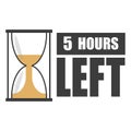 Classic hourglass icon. Five hours left. Countdown pressure vector. Bold black timer. Royalty Free Stock Photo