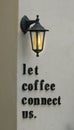 classic lamp above word & x22;let coffee connect us& x22;