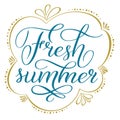 Fresh summer. Seasonal handwritten phrase.