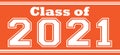 Class of 2021 Bold Banner Orange Royalty Free Stock Photo