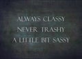 Always classy never trashy sassy letterpress font Royalty Free Stock Photo