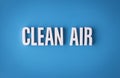 Clean air sign lettering Royalty Free Stock Photo