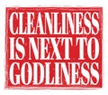 CLEANLINESS IS NEXT TO GODLINESS, text on red stamp sign