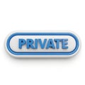 3D Rendered Button with the Word PRIVATE in Blue Letters on White and Blue Oval Background Royalty Free Stock Photo