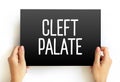 Cleft palate text quote on card, concept background Royalty Free Stock Photo