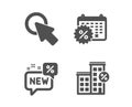 Click here, New and Calendar discounts icons. Loan house sign. Push button, Discount, Shopping. Vector Royalty Free Stock Photo