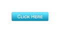 Click here web interface button blue color, browsing web-site, advertising